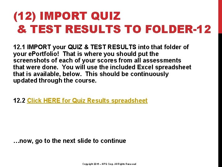 (12) IMPORT QUIZ & TEST RESULTS TO FOLDER-12 12. 1 IMPORT your QUIZ &