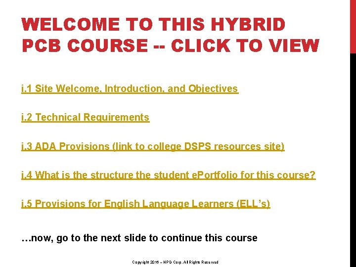 WELCOME TO THIS HYBRID PCB COURSE -- CLICK TO VIEW i. 1 Site Welcome,