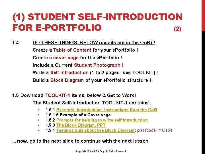 (1) STUDENT SELF-INTRODUCTION FOR E-PORTFOLIO (2) 1. 4 DO THESE THINGS, BELOW (details are