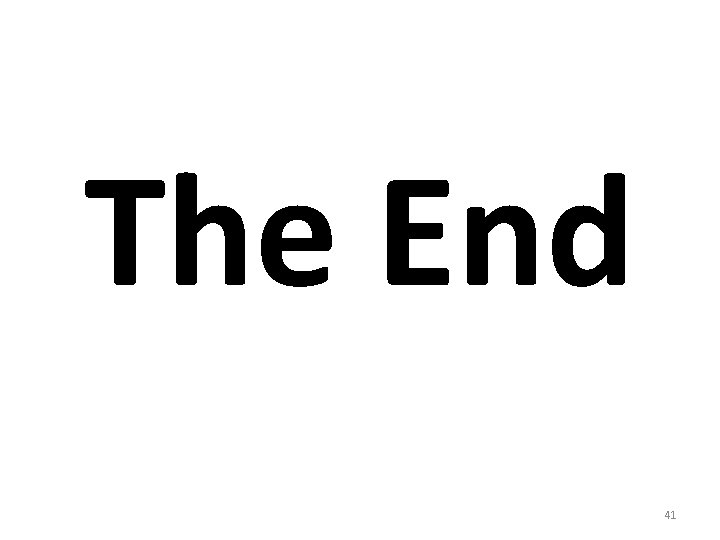 The End 41 