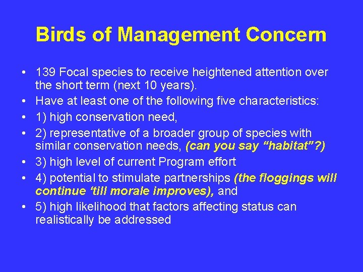 Birds of Management Concern • 139 Focal species to receive heightened attention over the