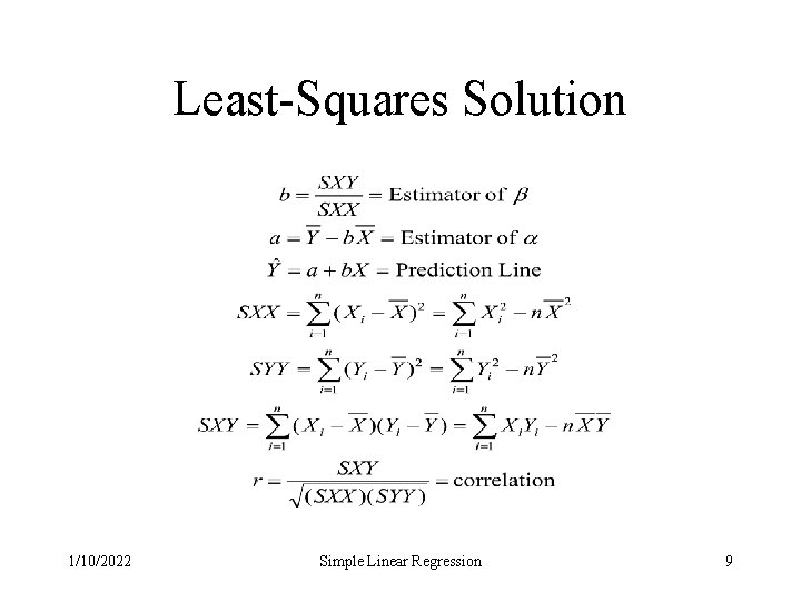 Least-Squares Solution 1/10/2022 Simple Linear Regression 9 Least-Squares Solution 1/10/2022 Simple Linear Regression 9