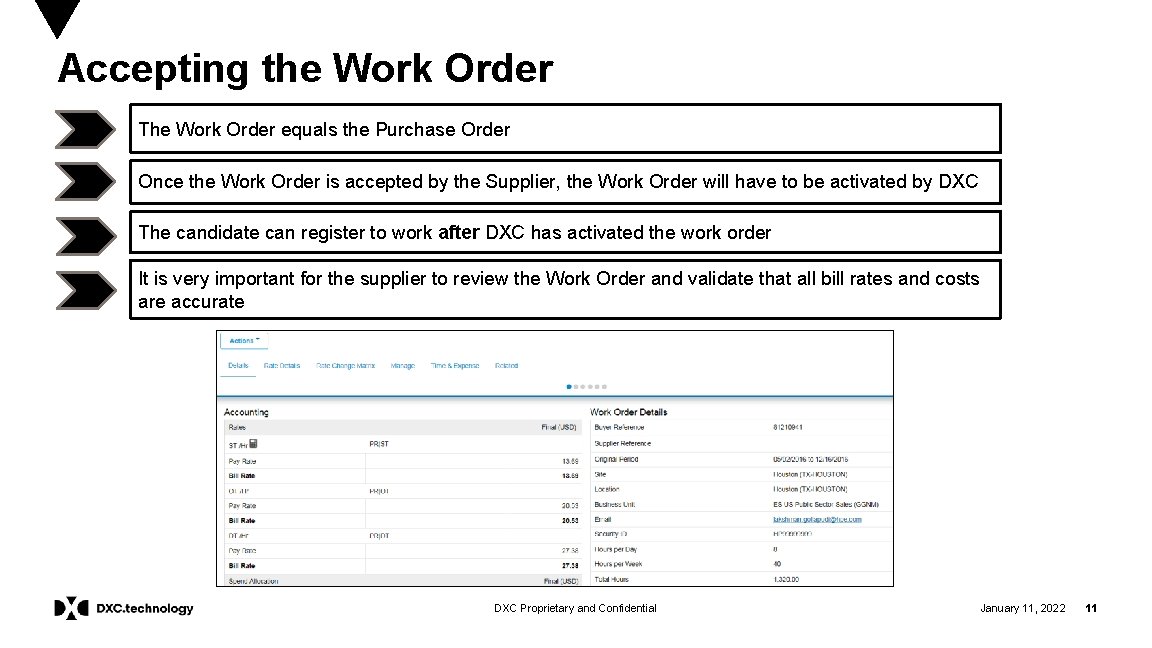 Accepting the Work Order The Work Order equals the Purchase Order Once the Work