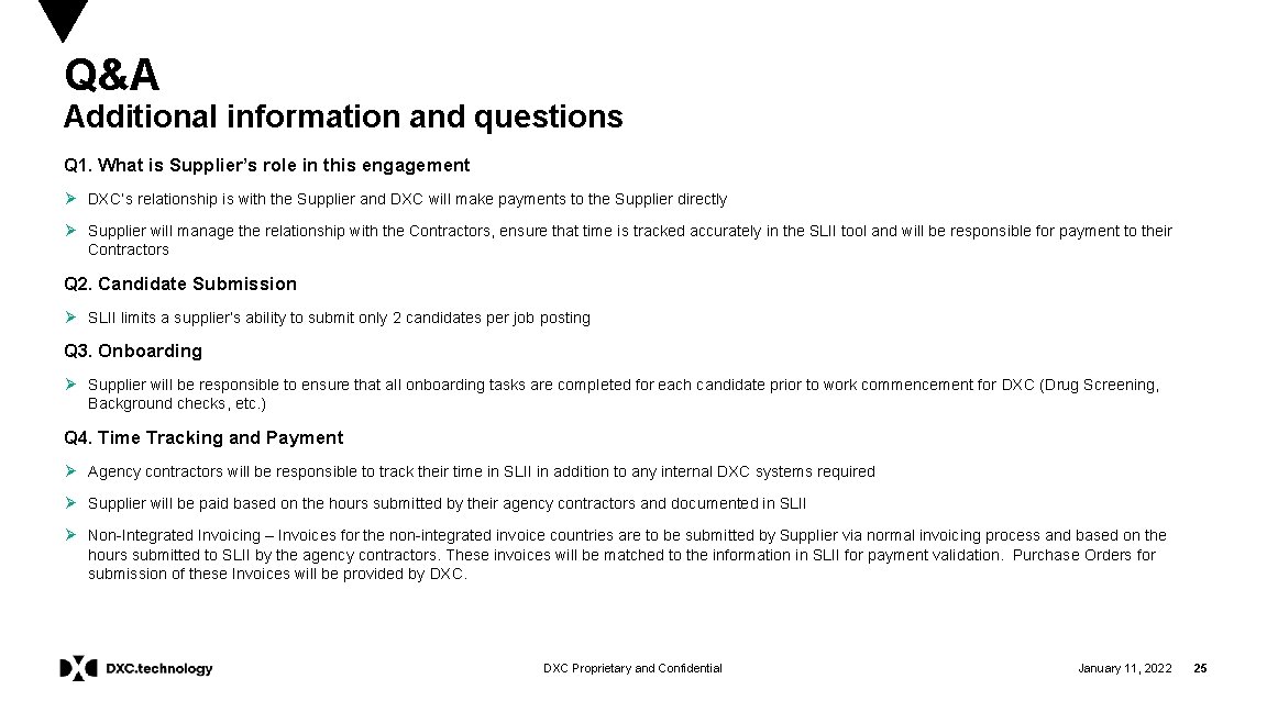 Q&A Additional information and questions Q 1. What is Supplier’s role in this engagement