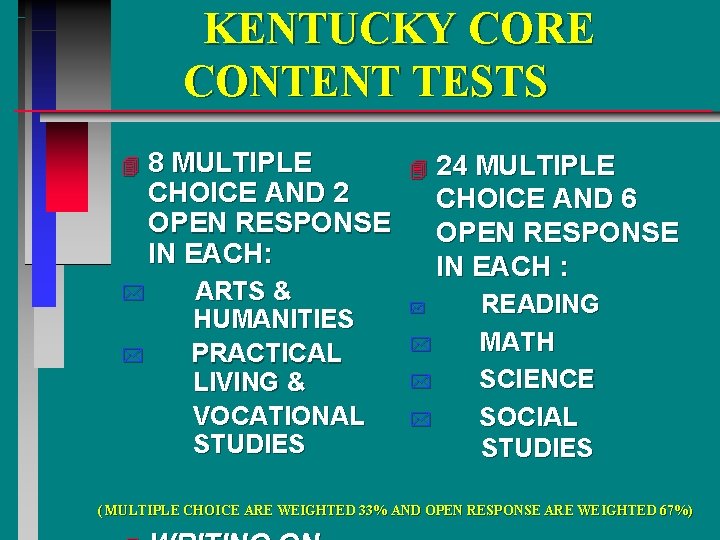 KENTUCKY CORE CONTENT TESTS 4 * * 8 MULTIPLE CHOICE AND 2 OPEN RESPONSE