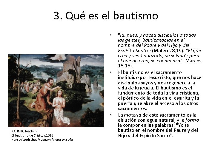 3. Qué es el bautismo • • • PATINIR, Joachim El bautismo de Cristo,