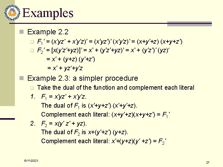 Examples n Example 2. 2 q q F 1' = (x'yz' + x'y'z)' =
