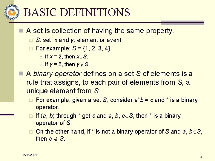 BASIC DEFINITIONS n A set is collection of having the same property. q q