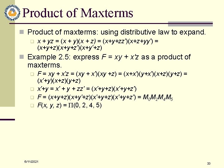 Product of Maxterms n Product of maxterms: using distributive law to expand. q x