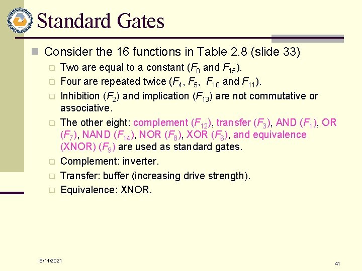 Standard Gates n Consider the 16 functions in Table 2. 8 (slide 33) q
