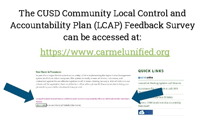 The CUSD Community Local Control and Accountability Plan (LCAP) Feedback Survey can be accessed