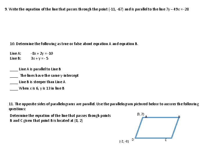9. Write the equation of the line that passes through the point (-11, -67)