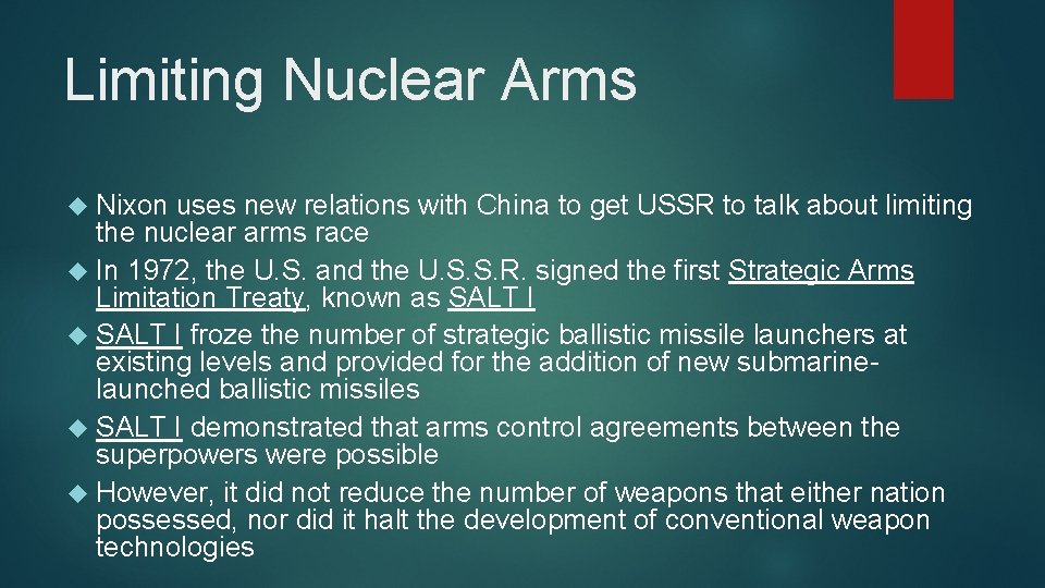 Limiting Nuclear Arms Nixon uses new relations with China to get USSR to talk