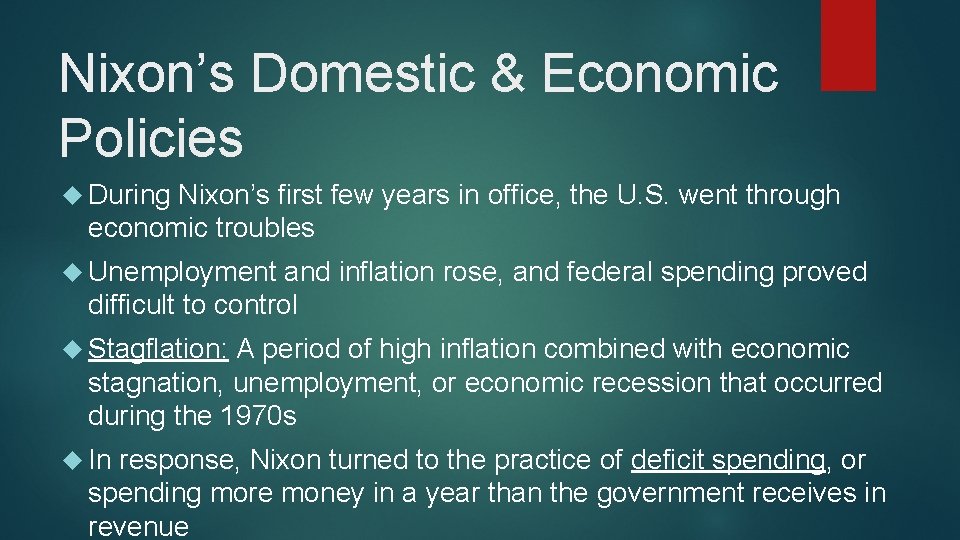 Nixon’s Domestic & Economic Policies During Nixon’s first few years in office, the U.