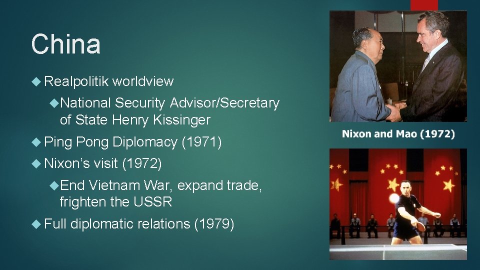 China Realpolitik worldview National Security Advisor/Secretary of State Henry Kissinger Ping Pong Diplomacy (1971)