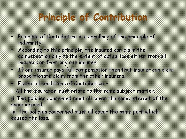 Principle of Contribution • Principle of Contribution is a corollary of the principle of