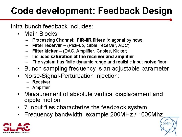 Code development: Feedback Design Intra-bunch feedback includes: • Main Blocks – – – Processing Code development: Feedback Design Intra-bunch feedback includes: • Main Blocks – – – Processing