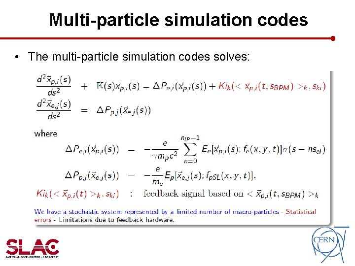 Multi-particle simulation codes • The multi-particle simulation codes solves: Multi-particle simulation codes • The multi-particle simulation codes solves: