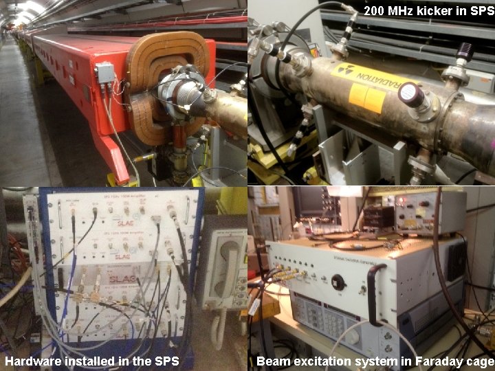 200 MHz kicker in SPS Hardware installed in the SPS Beam excitation system in 200 MHz kicker in SPS Hardware installed in the SPS Beam excitation system in