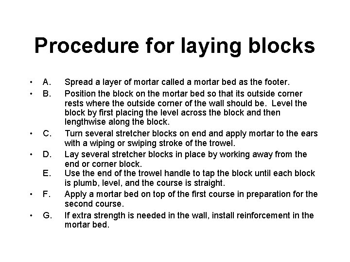 Procedure for laying blocks • • A. B. • C. • D. E. •
