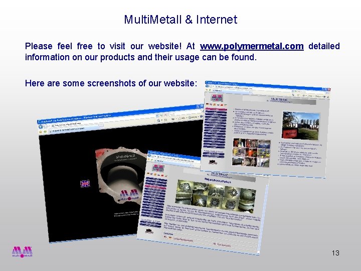 Multi. Metall & Internet Please feel free to visit our website! At www. polymermetal.