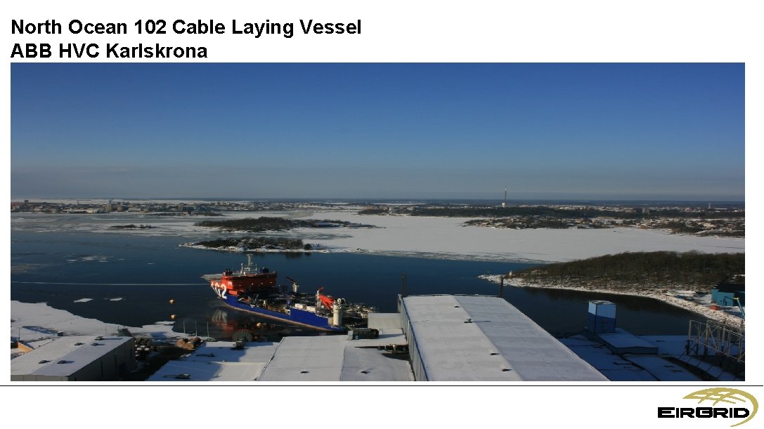 North Ocean 102 Cable Laying Vessel ABB HVC Karlskrona 