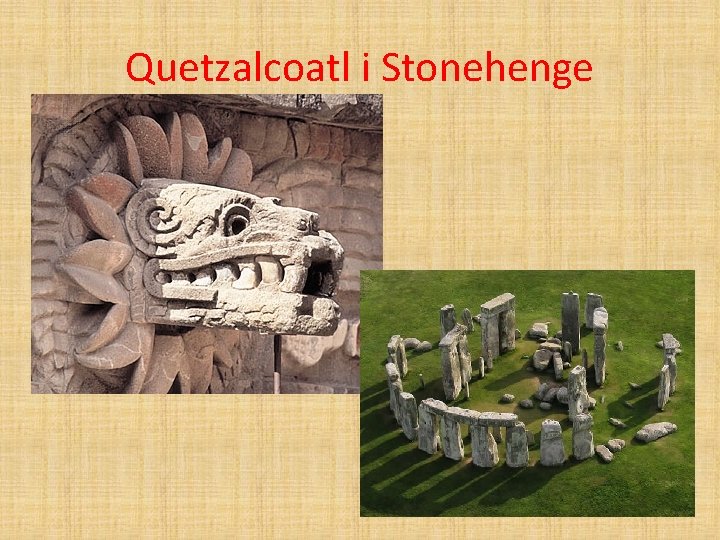 Quetzalcoatl i Stonehenge 