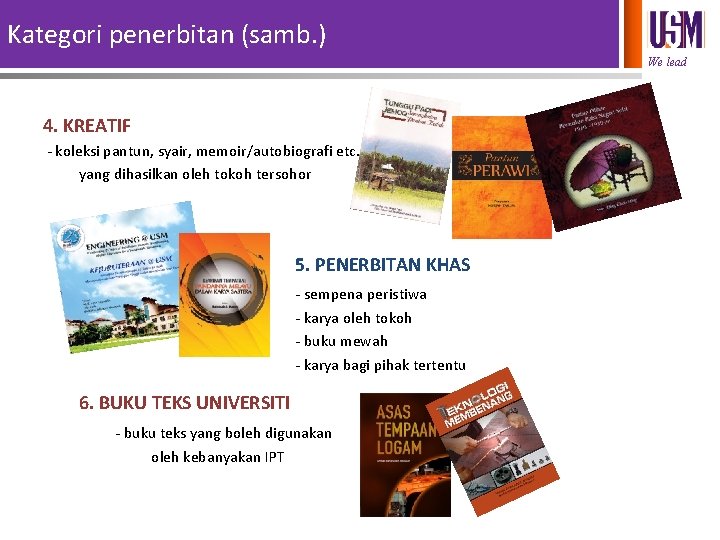 Kategori penerbitan (samb. ) We lead 4. KREATIF - koleksi pantun, syair, memoir/autobiografi etc.