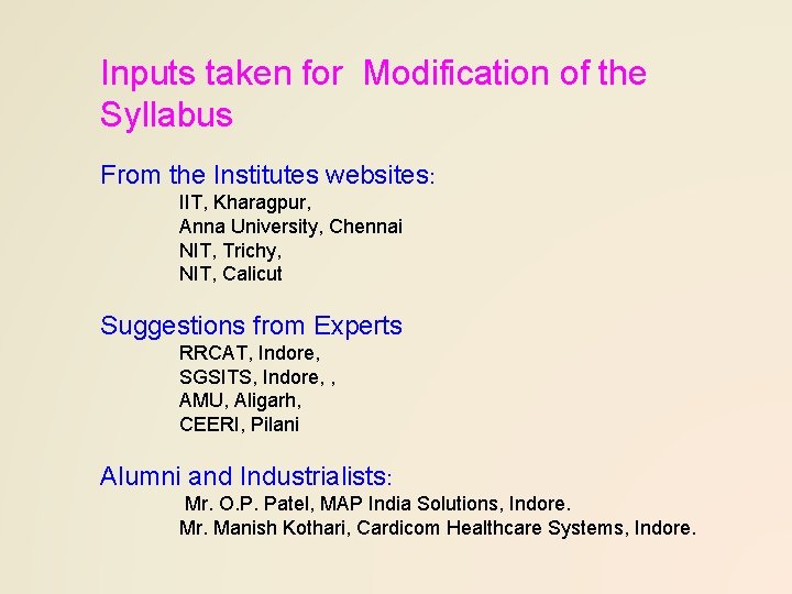 Inputs taken for Modification of the Syllabus From the Institutes websites: IIT, Kharagpur, Anna