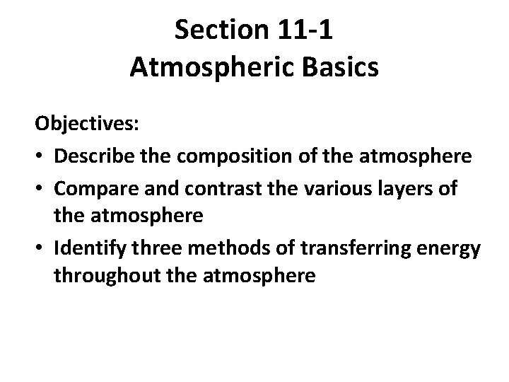 The Atmosphere Section 11 1 Atmospheric Basics Objectives