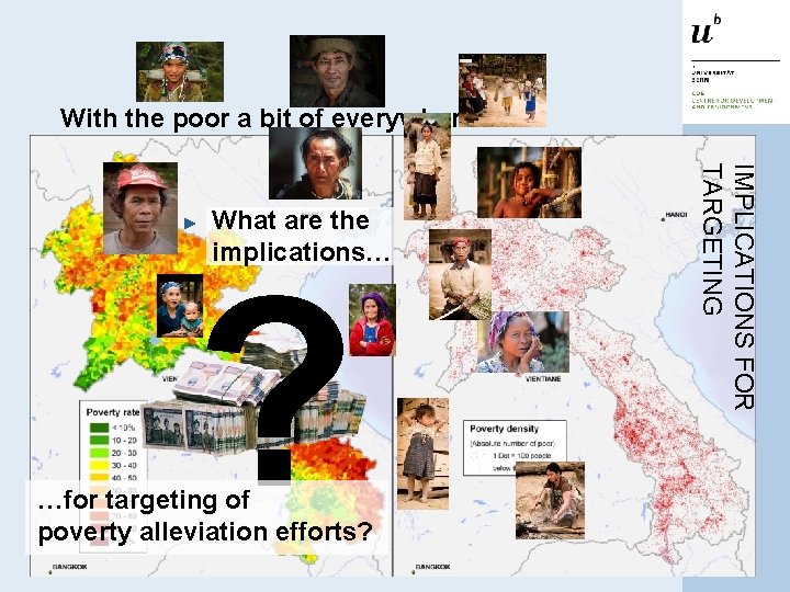 With the poor a bit of everywhere: What are the implications… ? …for targeting