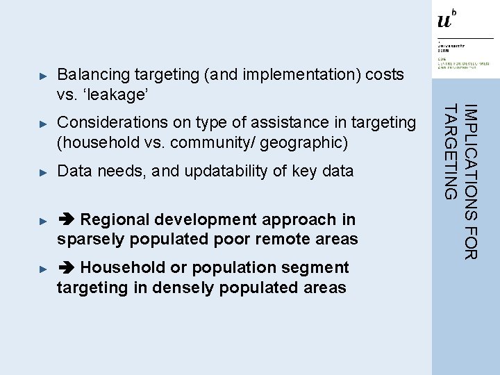 ► ► Considerations on type of assistance in targeting (household vs. community/ geographic) Data