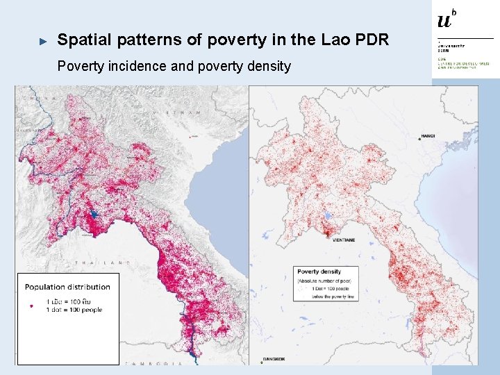 ► Spatial patterns of poverty in the Lao PDR Poverty incidence and poverty density