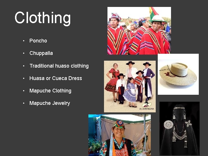 Clothing • Poncho • Chuppalla • Traditional huaso clothing • Huasa or Cueca Dress