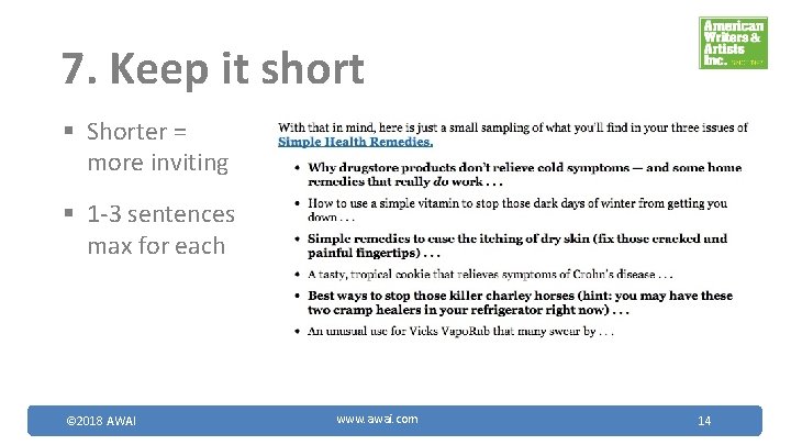 7. Keep it short § Shorter = more inviting § 1 -3 sentences max