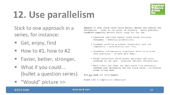 12. Use parallelism Stick to one approach in a series, for instance: § Get,