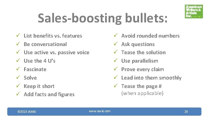 Sales-boosting bullets: ü ü ü ü List benefits vs. features Be conversational Use active