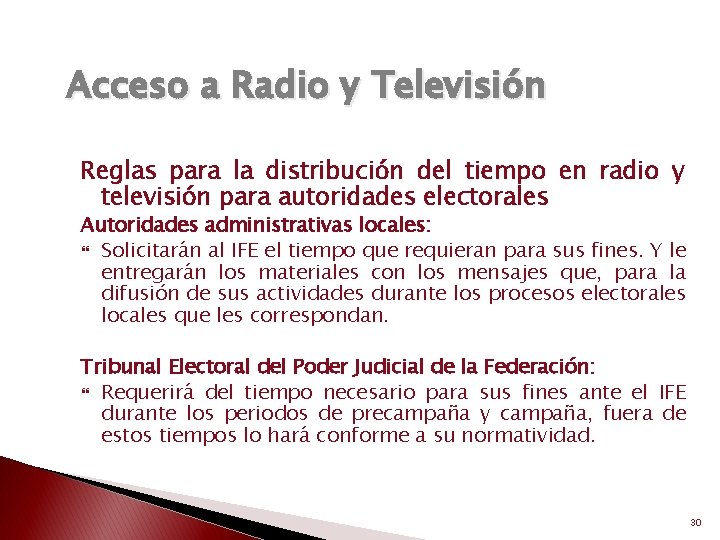 Acceso a Radio y Televisión Reglas para la distribución del tiempo en radio y