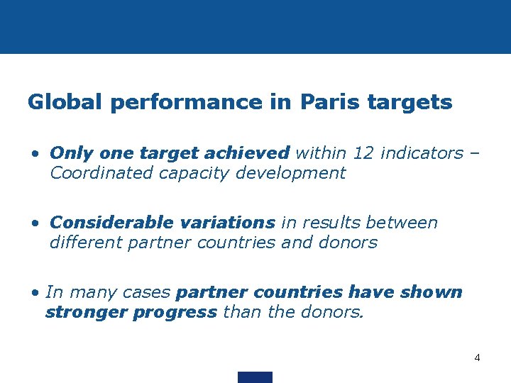 Global performance in Paris targets • Only one target achieved within 12 indicators –