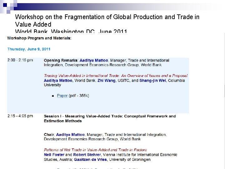 Workshop on the Fragmentation of Global Production and Trade in Value Added World Bank,