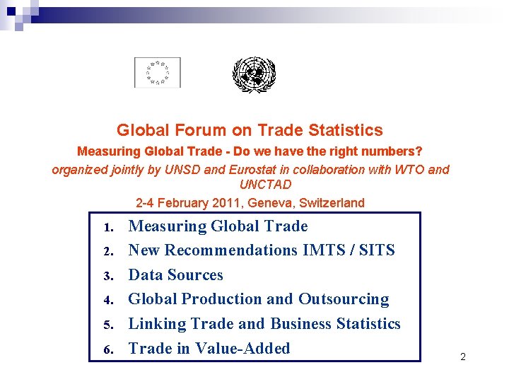 Global Forum on Trade Statistics Measuring Global Trade - Do we have the right