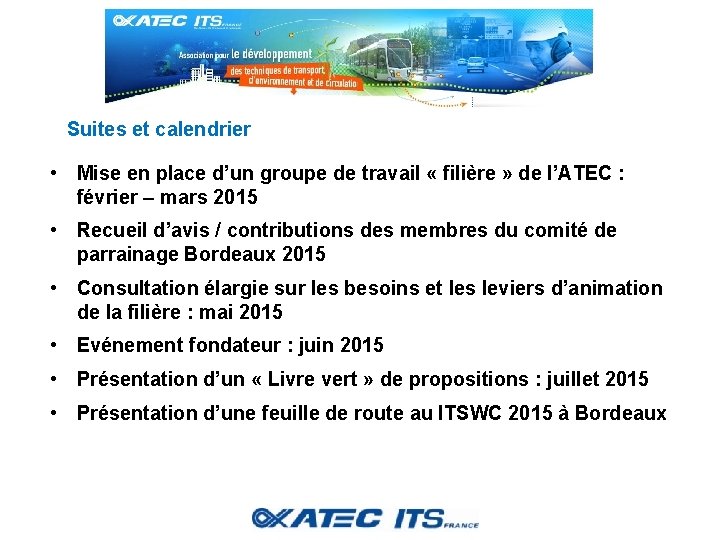 Suites et calendrier • Mise en place d’un groupe de travail « filière »