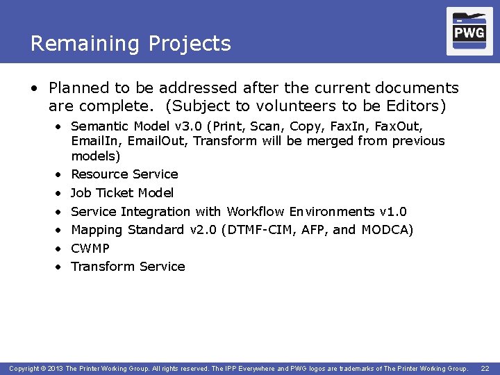 Remaining Projects • Planned to be addressed after the current documents are complete. (Subject