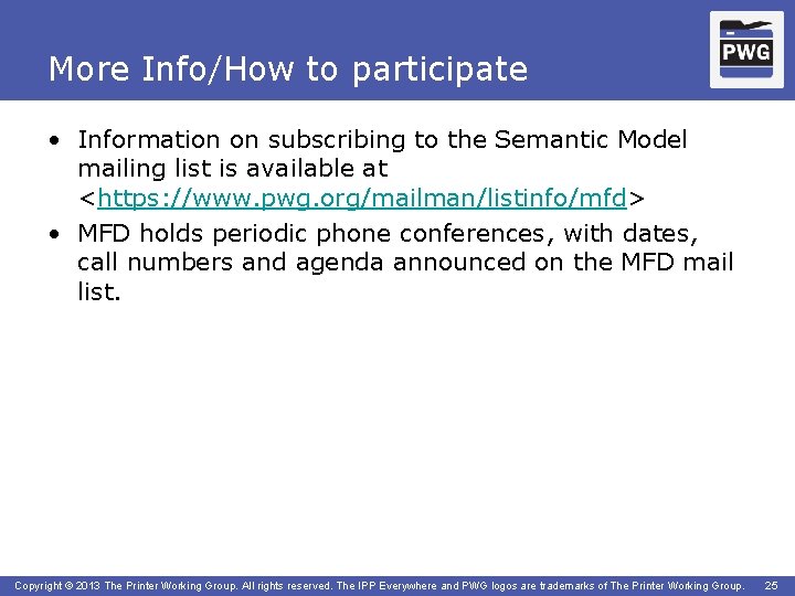 More Info/How to participate • Information on subscribing to the Semantic Model mailing list