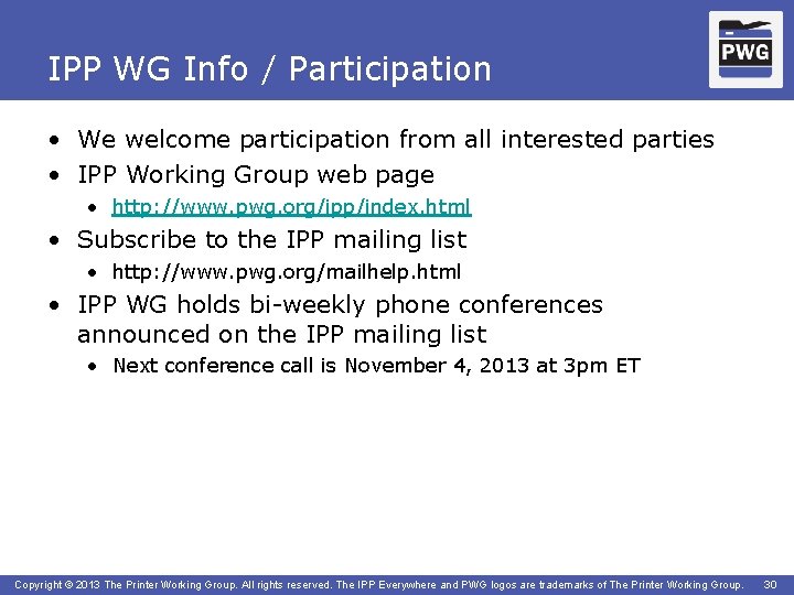 IPP WG Info / Participation • We welcome participation from all interested parties •