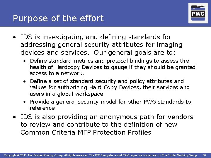 Purpose of the effort • IDS is investigating and defining standards for addressing general