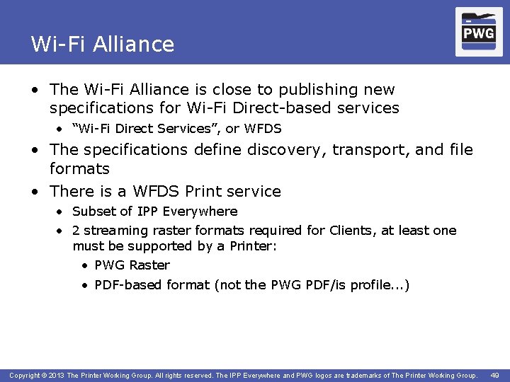 Wi-Fi Alliance • The Wi-Fi Alliance is close to publishing new specifications for Wi-Fi