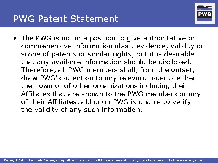 PWG Patent Statement • The PWG is not in a position to give authoritative