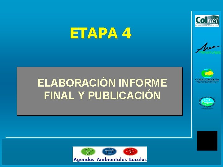 ETAPA 4 ELABORACIÓN INFORME FINAL Y PUBLICACIÓN 