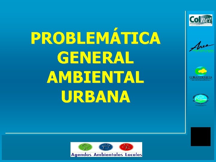 PROBLEMÁTICA GENERAL AMBIENTAL URBANA 